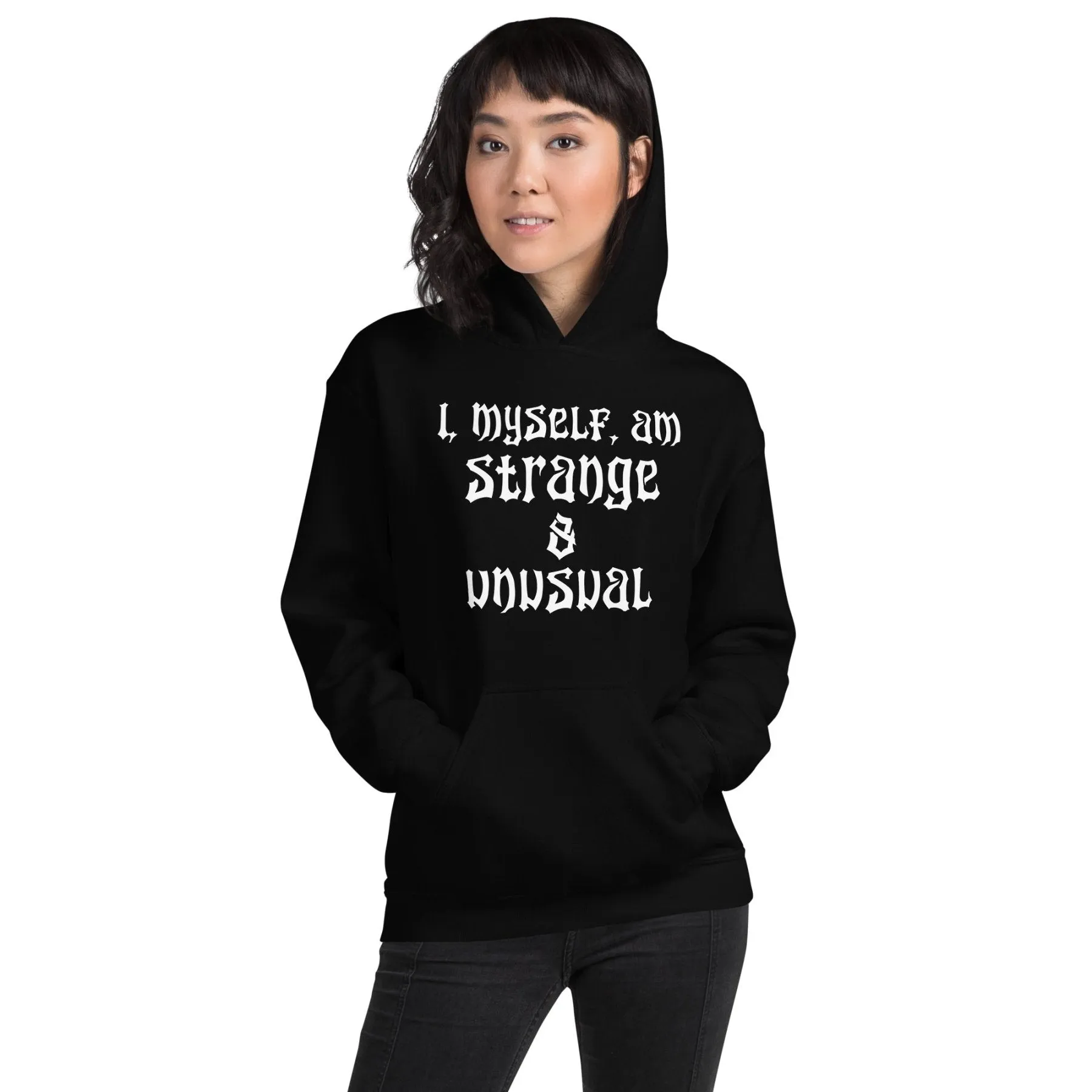 I Myself Am Strange and Unusual Hoodie