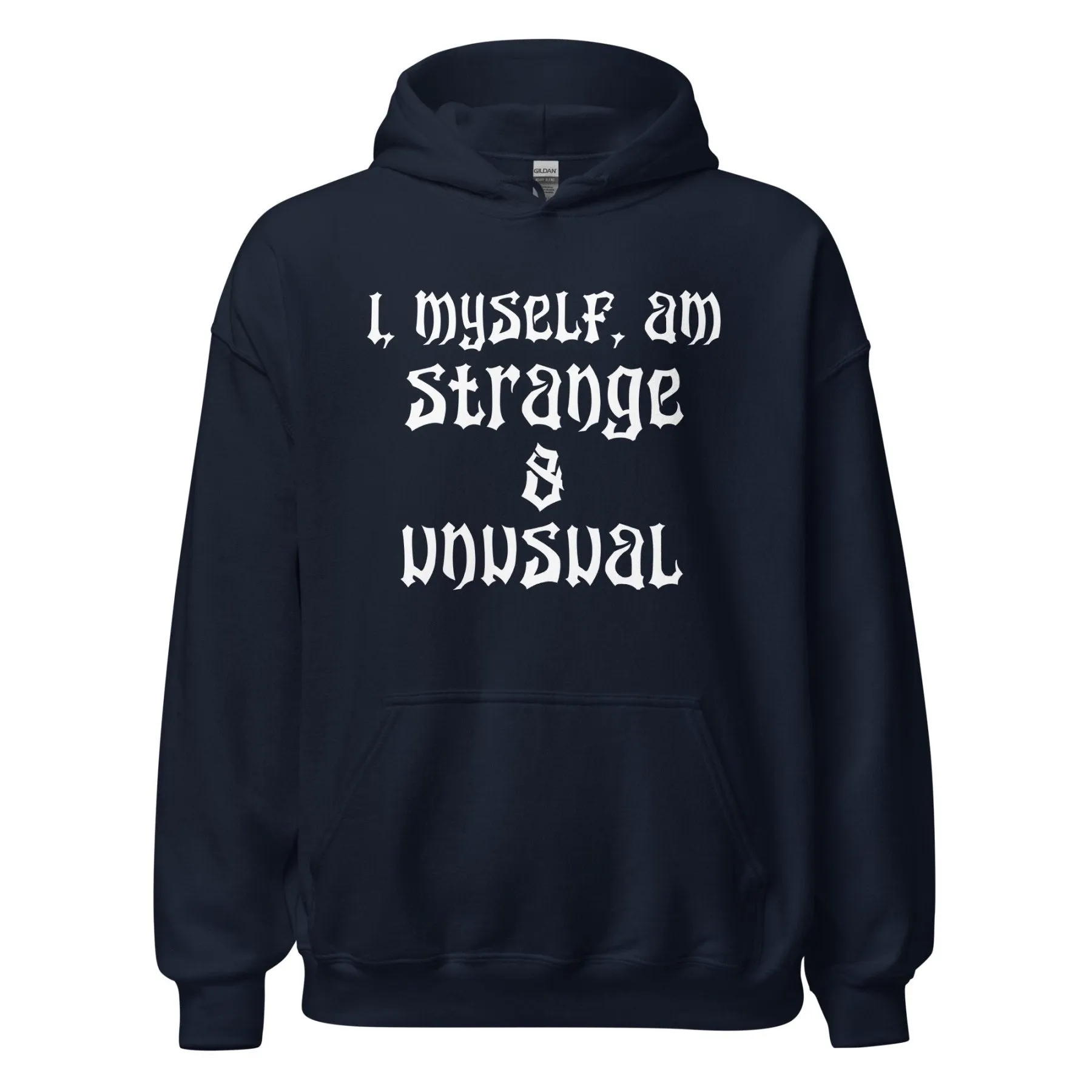 I Myself Am Strange and Unusual Hoodie